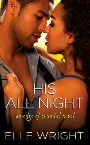 His All Night de Elle Wright