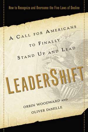 LeaderShift: A Call for Americans to Finally Stand Up and Lead de Orrin Woodward