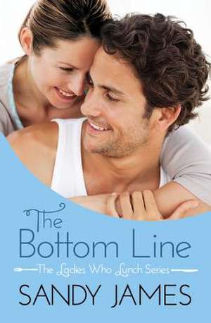 The Bottom Line de Sandy James