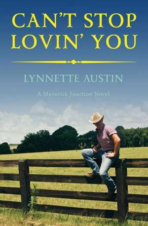 Can't Stop Lovin' You de Lynnette Austin