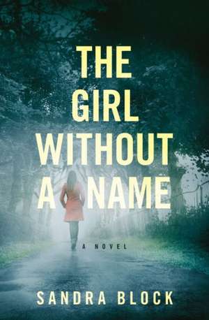 Girl Without a Name de Sandra Block