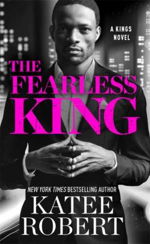 The Fearless King de Katee Robert