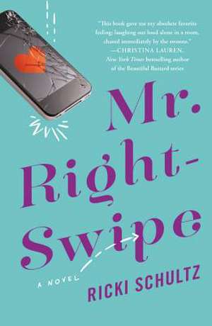 Mr. Right-Swipe de Ricki Schultz