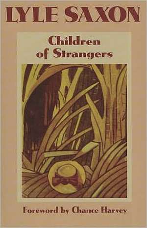 Children of Strangers de Lyle Saxon