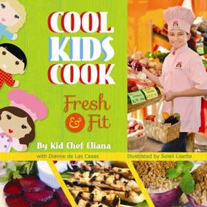 Cool Kids Cook: Fresh and Fit de Kid Eliana