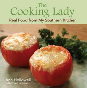 Cooking Lady, The: Real Food from My Southern Kitchen de Ann Hollowell