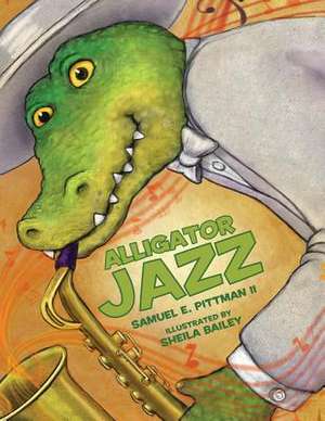 Alligator Jazz de Pittman, Samuel