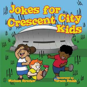 Jokes for Crescent City Kids de Michael Strecker