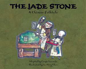 The Jade Stone: A Chinese Folktale de Caryn Yacowitz