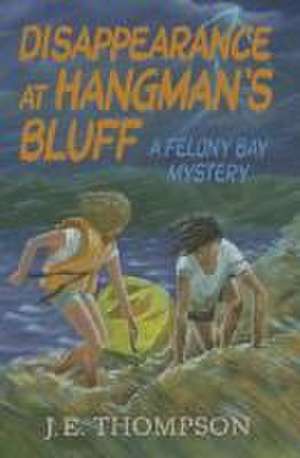 Disappearance at Hangman's Bluff de J E Thompson