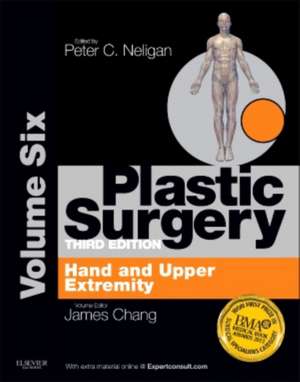 Plastic Surgery: Volume 6: Hand and Upper Limb (Expert Consult - Online and Print) de James Chang