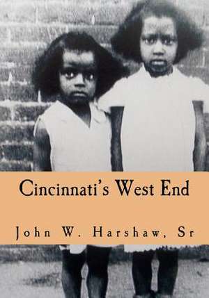 Cincinnati's West End de John W. Harshaw Sr