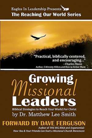 Growing Missional Leaders de Matthew Lee Smith