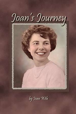 Joan's Journey de Joan Wile