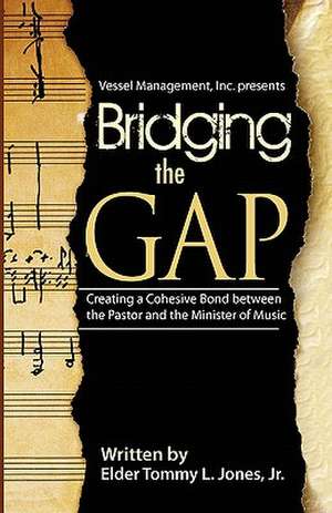 Bridging the Gap de Tommy L. Jones Jr