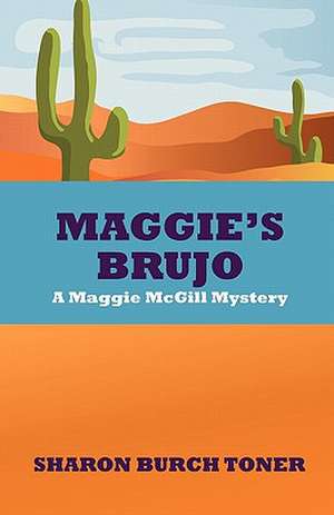 Maggie's Brujo de Sharon Burch Toner