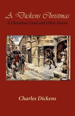 A Dickens Christmas de Charles Dickens