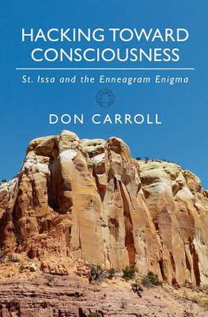 Hacking Toward Consciousness de Don Carroll