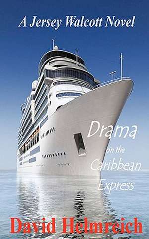 Drama on the Caribbean Express de David Helmreich