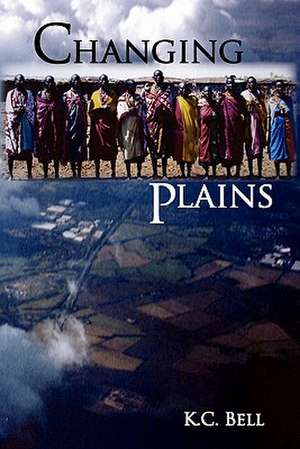 Changing Plains de K. C. Bell