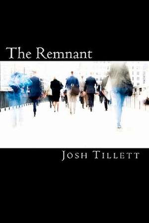 The Remnant de Josh Tillett