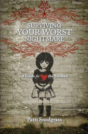 Surviving Your Worst Nightmare de Patti Snodgrass