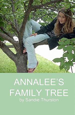 Annalee's Family Tree de Sandie Thurston