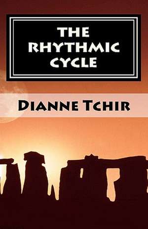 The Rhythmic Cycle de Dianne Tchir