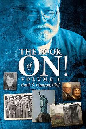 The Book of On! de Emil O. Hanson Phd