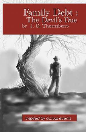 Family Debt de J. D. Thornsberry