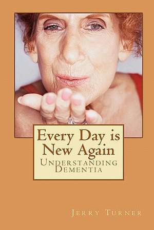 Every Day Is New Again de Jerry Turner