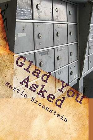 Glad You Asked de Martin Brounstein