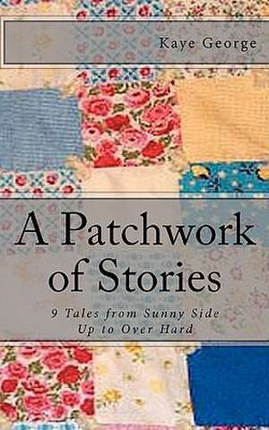 A Patchwork of Stories de Kaye George