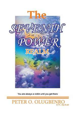 The Seventh Power Realm de Peter Olufemi Olugbenro