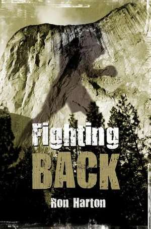 Fighting Back de Ron Harton