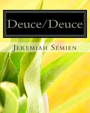 Deuce/Deuce de Jeremiah Semien