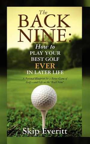 The Back Nine de Skip Everitt