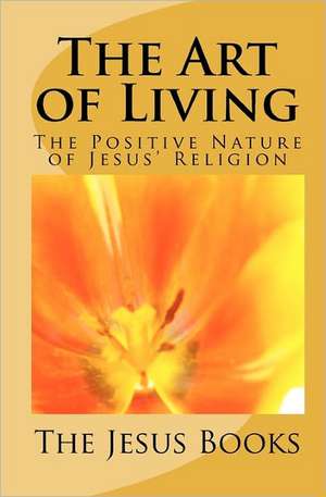 The Art of Living de The Jesus Books