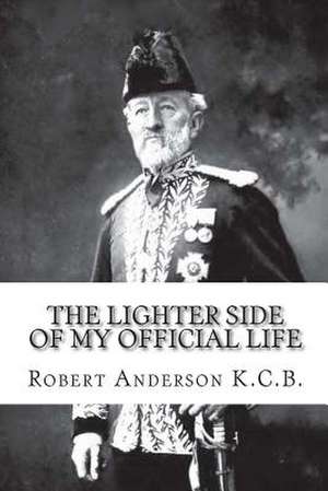 The Lighter Side of My Official Life de Robert Anderson