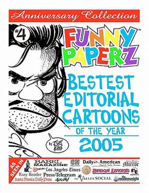 Funny Paperz #4 - Bestest Editorial Cartoons of the Year - 2005 de Joe King