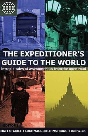 The Expeditioner's Guide to the World de Matt Stabile