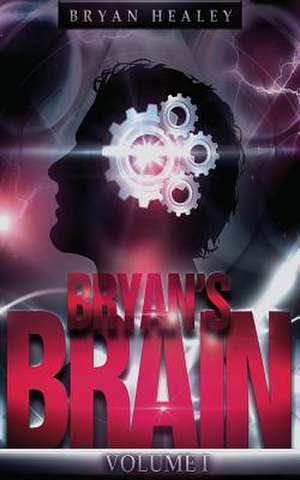 Bryan's Brain de Bryan Healey