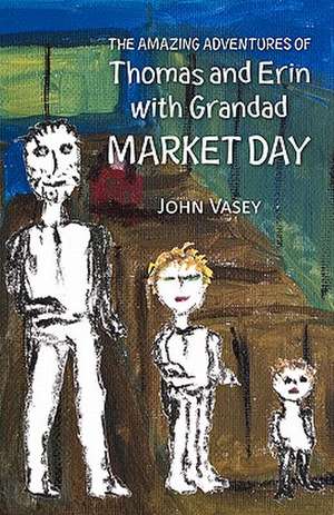 The Amazing Adventures of Thomas and Erin with Grandad - Market Day de John Vasey