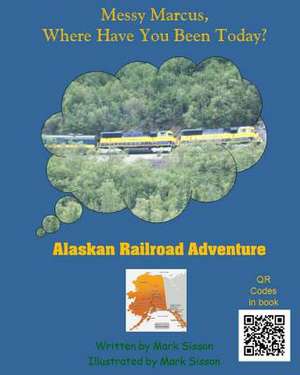 Alaskan Railroad Adventure de Mark Lowell Sisson