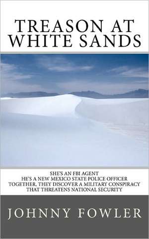 Treason at White Sands de Johnny Fowler