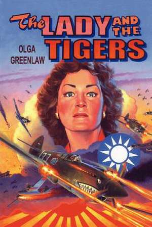 The Lady and the Tigers de Olga Greenlaw