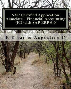 SAP Certified Application Associate - Financial Accounting (Fi) with SAP Erp 6.0 de K. Kiran