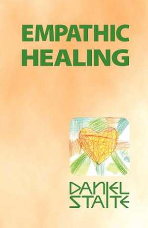 Empathic Healing de MR Daniel Staite