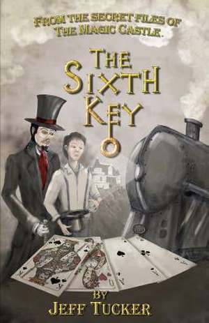 The Sixth Key de Jeff Tucker