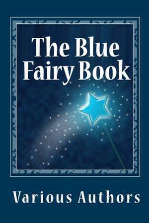 The Blue Fairy Book de Various Authors